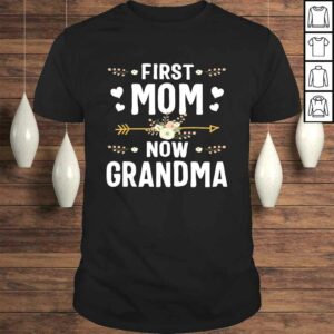 Funny First Mom Now Grandma Shirt New Grandma Mothers Day TShirt Funny First Mom Now Grandma Shirt New Grandma Mothers Day TShirt