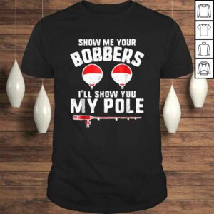Funny Fishing Shirts Apparel Gift For Grandpa Dad Bobbers Funny Fishing Shirts Apparel Gift For Grandpa Dad Bobbers