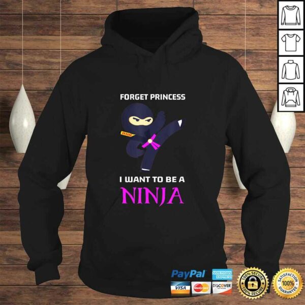 Funny Forget Princess I Want To Be A Ninja TShirt