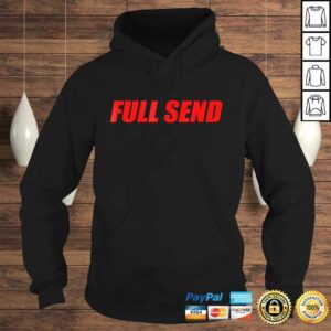 Funny Full Send No Half Send TShirt 3 Funny Full Send No Half Send TShirt 4