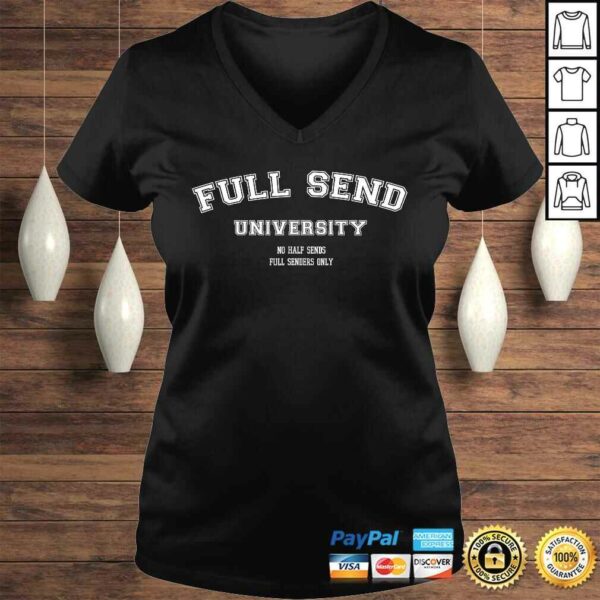 Funny Full Send University Shirt