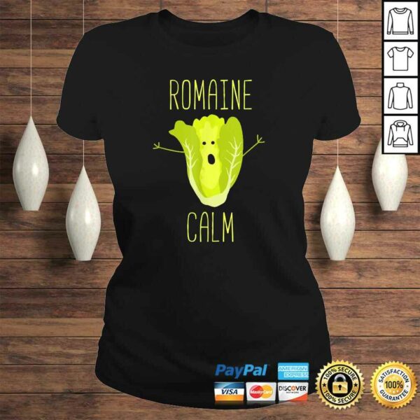 Funny Gardening Pun Romaine Calm Gardener TShirt