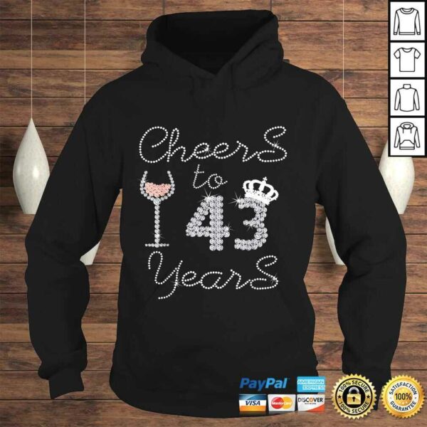 Funny Girl Queen Drink Wine Cheers To 43 Years Old Happy Birthday Shirt