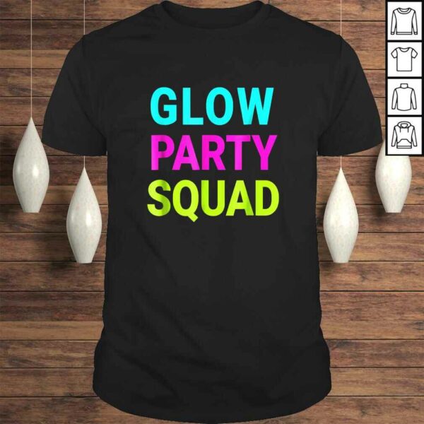 Funny Glow Party Squad TShirt