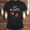Funny Got Milkweed Monarch Butterfly Butterflies Gift Top