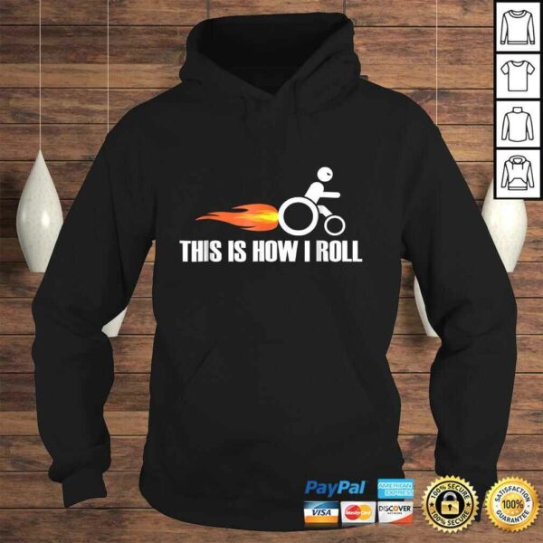 Funny Handicap Wheelchair Shirt – This Is How I Roll Tee