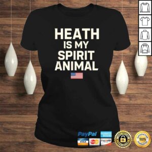 Funny Heath Is My Spirit Animal T-shirt 2 Funny Heath Is My Spirit Animal T shirt 3
