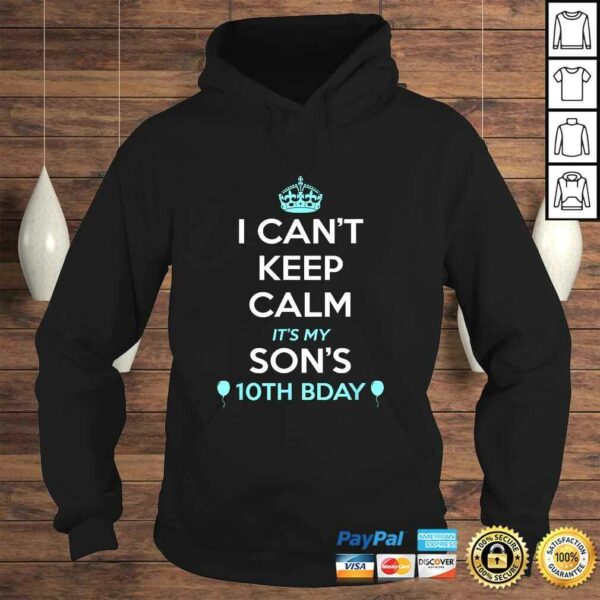 Funny I Cant Keep Calm Its My Sons 10th Birthday Shirt