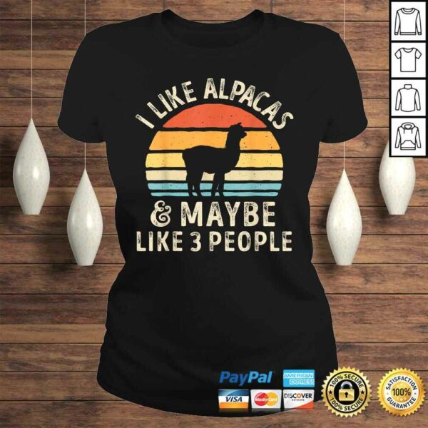 Funny I Like Alpacas And Maybe Like 3 People Alpaca Lover Gift Top