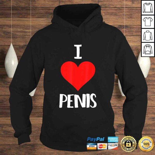 Funny I Love Penis Dick Pic Sex Tee T-Shirt