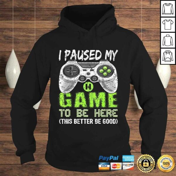 Funny I Paused My Game To Be Here Shirt Video Gamer Gift Boys Shirt