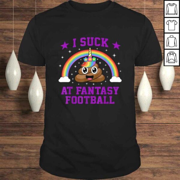 Funny I Suck At Fantasy Football Loser Poop Unicorn Funny Pink Tee Shirt