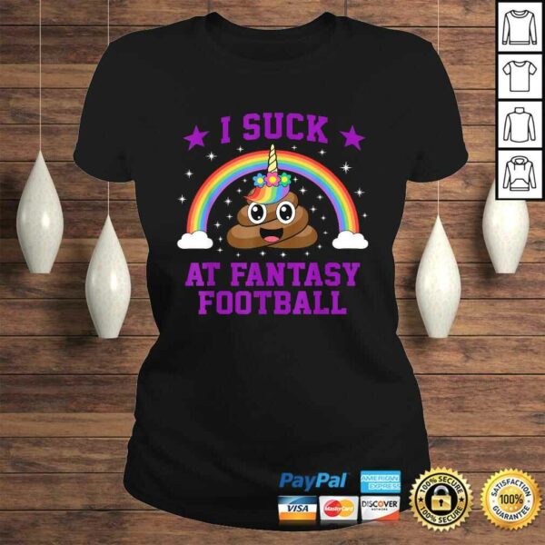 Funny I Suck At Fantasy Football Loser Poop Unicorn Funny Pink Tee Shirt