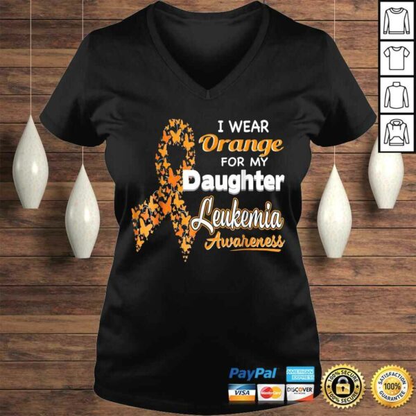 Funny I wear Orange for my Daughter  Leukemia Awareness Shirt