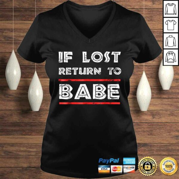 Funny If Lost Return To Babe – I Am Babe Funny Couples TShirt