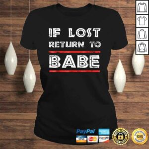 Funny If Lost Return To Babe I Am Babe Funny Couples TShirt 3