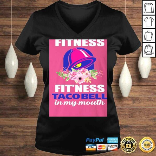 Funny I’m Into Fitness Fit’ness Taco Bell in My Mouth V-Neck T-Shirt