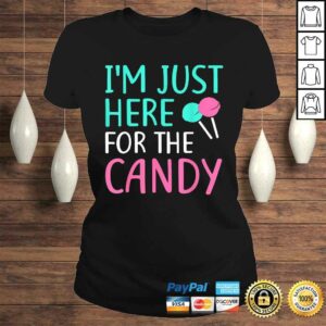 Funny I'm Just Here For The Candy Shirt Halloween TShirt 2 Funny Im Just Here For The Candy Shirt Halloween TShirt 3