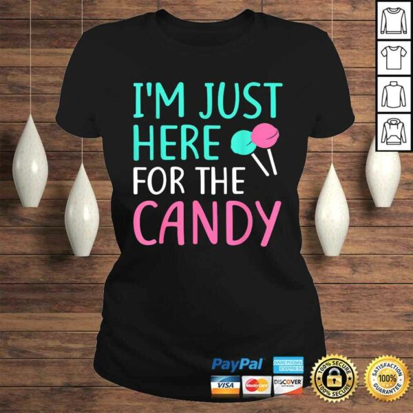 Funny I’m Just Here For The Candy Shirt Halloween TShirt