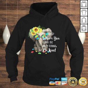 Funny In A World Where You Can Be Anything Be Kind Autism Tee T Shirt 4