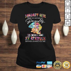 Funny JANUARY GIRL MAKE NO MISTAKE MY PERSONALITY Lips Hippie Shirt 2 Funny JANUARY GIRL MAKE NO MISTAKE MY PERSONALITY Lips Hippie Shirt 3