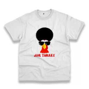 Funny Jive Turkey Hair Thanksgiving Vintage T Shirt 4