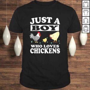 Funny Just A Boy Who Loves Chickens Farm Chicken TShirt Gift Funny Just A Boy Who Loves Chickens Farm Chicken TShirt Gift