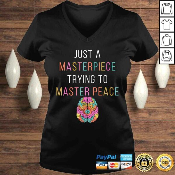 Funny Just A Masterpiece Mental Health Awareness Green Stigma TShirt