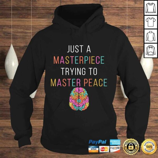 Funny Just A Masterpiece Mental Health Awareness Green Stigma TShirt