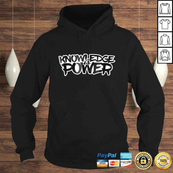 Funny Knowledge Is Power TShirt Gift