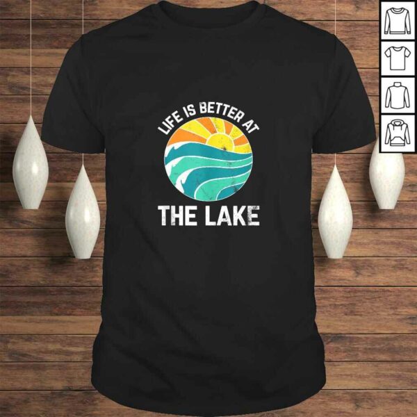 Funny Life Is Better At The Lake Boating Fishing Cabin Tee Shirt