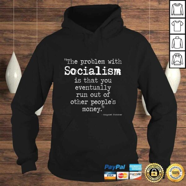 Funny Margaret Thatcher Quote The Problem With Socialism TShirt