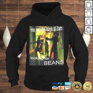Funny Me And The Boys Looking For Beans At 2am Funny Dank Meme TShirt 3 Funny Me And The Boys Looking For Beans At 2am Funny Dank Meme TShirt 4
