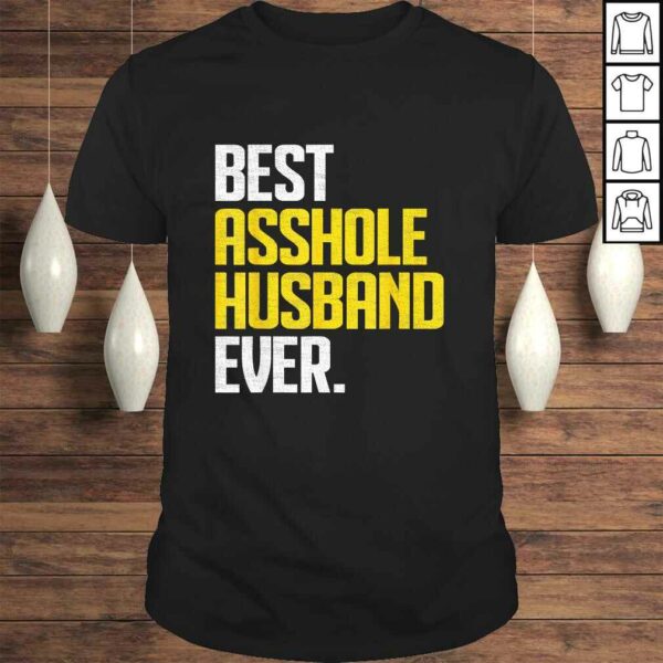 Funny Mens Best Asshole Husband Ever V-Neck T-Shirt