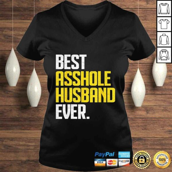 Funny Mens Best Asshole Husband Ever V-Neck T-Shirt