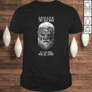 Funny Mens Beware The Old Man TShirt Funny Mens Beware The Old Man TShirt