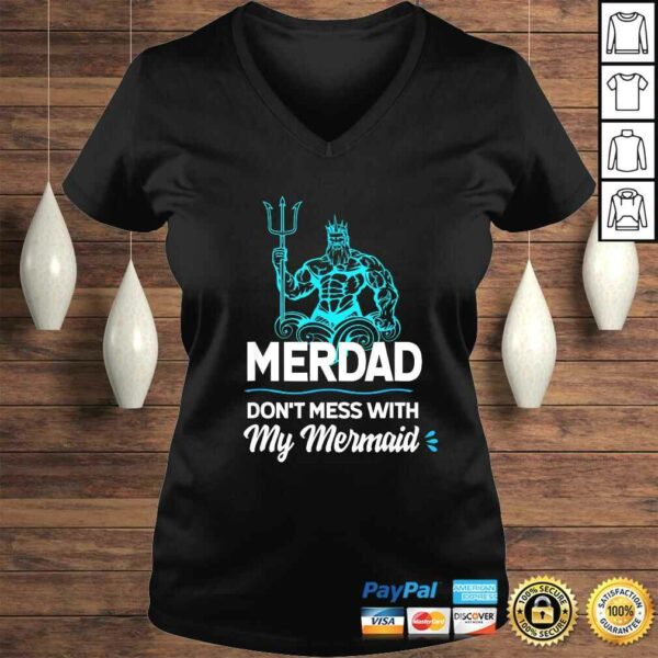 Funny Mens Merdad Don’t Mess with My Mermaid Shirt Father’s Day Tee Shirt