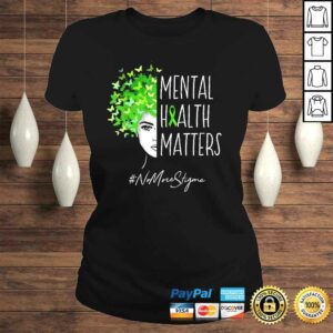 Funny Mental Health Matters Shirt No More Stigma TShirt 3