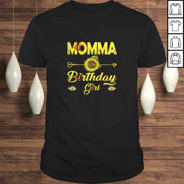 Funny Momma Of The Birthday Girl Shirt Mom Sunflower T-shirt