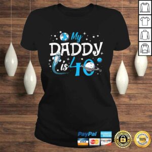 Funny My Daddy Is 40 Years Funny 40th Birthday Gift Fathers Daddy T-shirt 2 Funny My Daddy Is 40 Years Funny 40th Birthday Gift Fathers Daddy T shirt 3