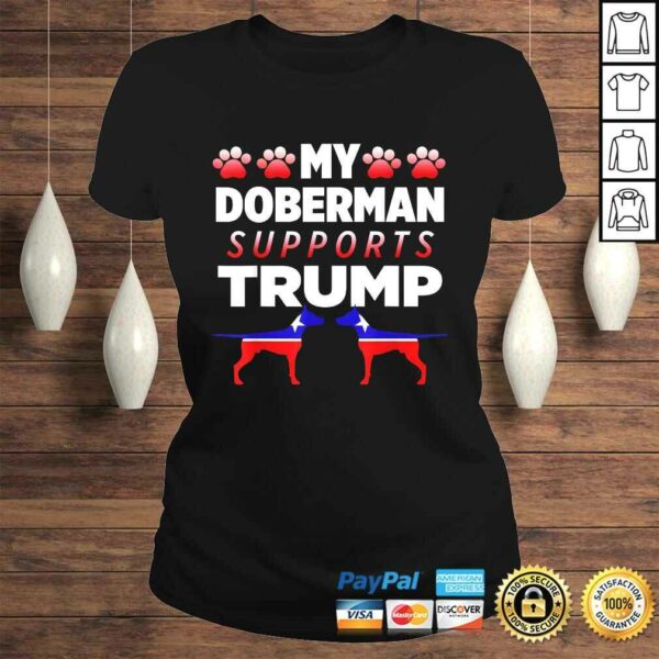 Funny My Doberman Supports Trump 2020 Election Gift For Dog Owners Shirt