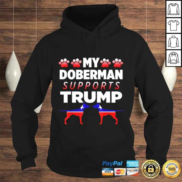 Funny My Doberman Supports Trump 2020 Election Gift For Dog Owners Shirt