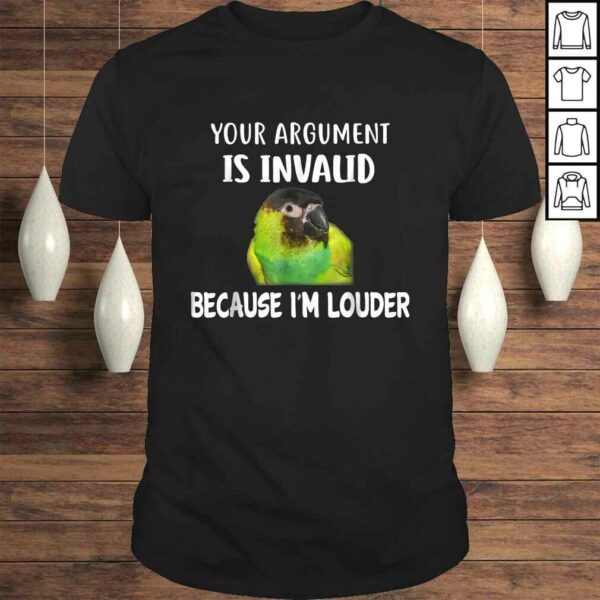 Funny Nanday Conure Shirt, I Am Louder Conure TShirt Gift