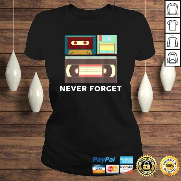 Funny Never Forget Floppy Disk, VHS and Casette Tapes Shirts