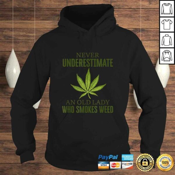 Funny Never underestimate an old lady who smokes weed Shirt