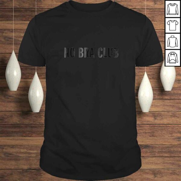 Funny No Bra Club T-shirt