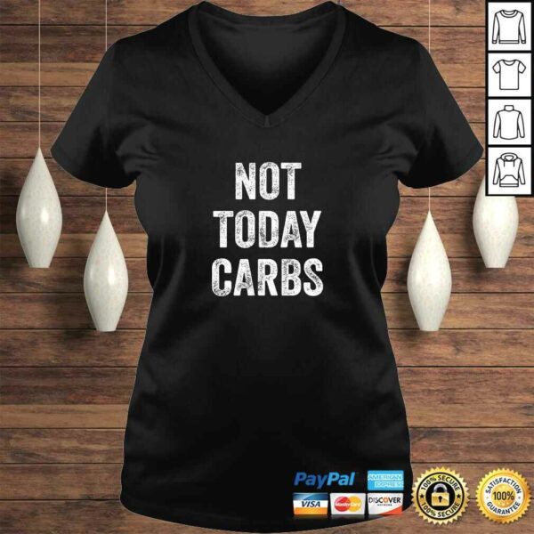 Funny Not Today Carbs – Funny Keto, Low Carb DieTShirt