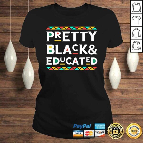 Funny Pretty Black & Educated African American TShirt