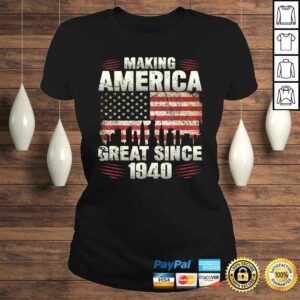 Funny Retro Making America Great Since 1940 80th Birthday Shirt 3