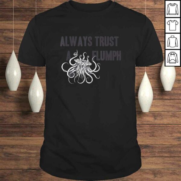 Funny Shirt Flumph Always Trust a Flumph Dungeons Gaming